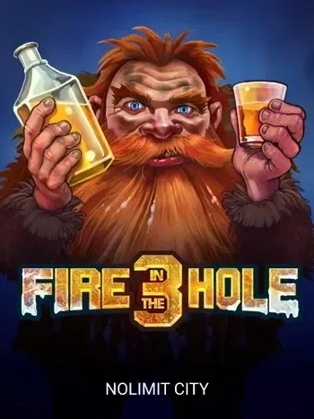 FIRE IN THE HOLE 3